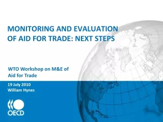MONITORING AND EVALUATION  OF AID FOR TRADE: NEXT STEPS