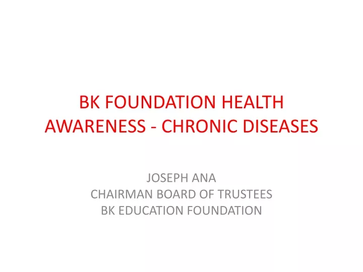bk f oundation health awareness chronic diseases