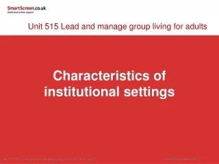 Unit  515 Lead and manage group living for adults