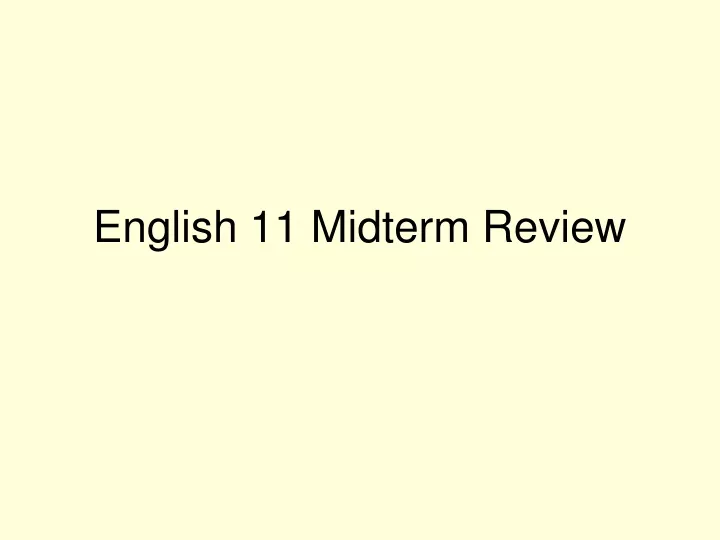 english 11 midterm review