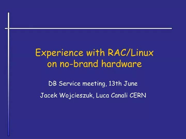 experience with rac linux on no brand hardware