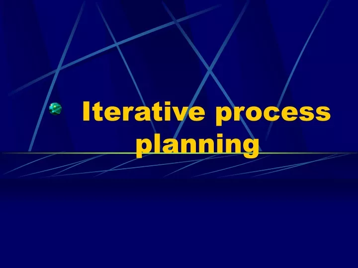 iterative process planning