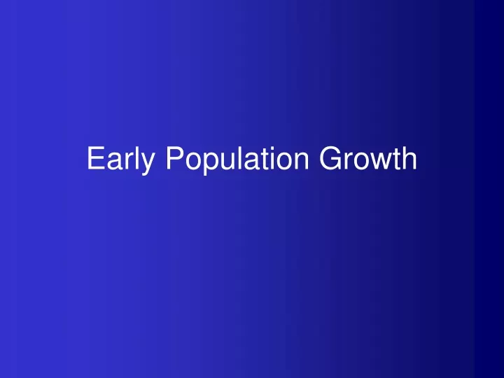 early population growth