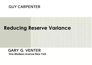 Reducing Reserve Variance