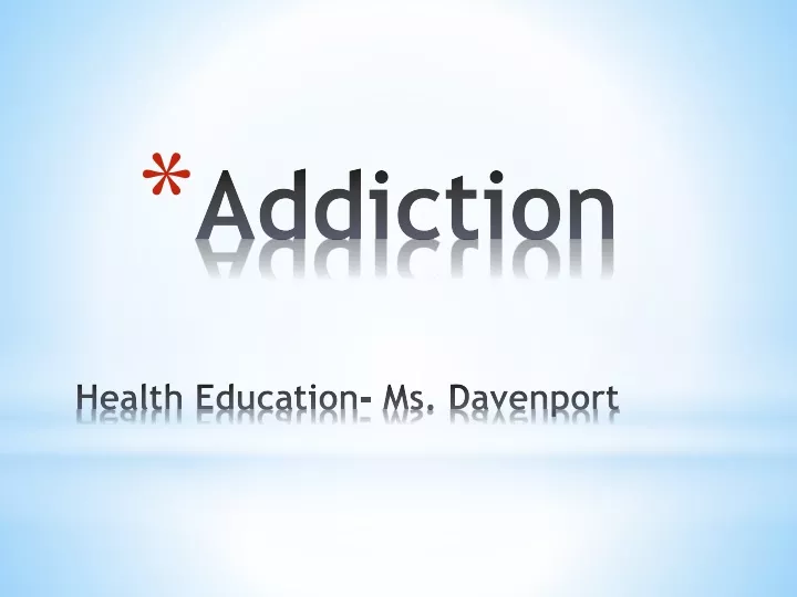 addiction health education ms davenport