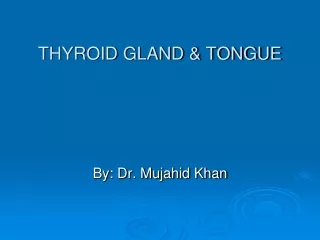 THYROID GLAND &amp; TONGUE