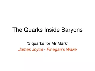 The Quarks Inside Baryons