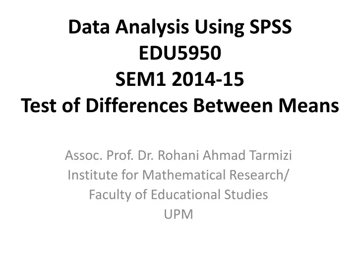 data analysis using spss edu5950 sem1 2014 15 test of differences between means
