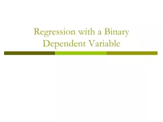 Regression with a Binary Dependent Variable