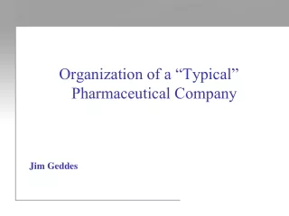 Organization of a “Typical” Pharmaceutical Company