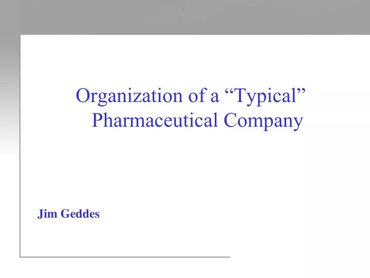 organization of a typical pharmaceutical company