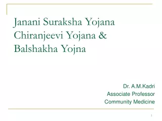 Janani Suraksha Yojana Chiranjeevi Yojana &amp; Balshakha Yojna