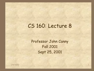 CS 160: Lecture 8
