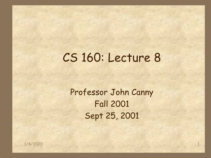 cs 160 lecture 8