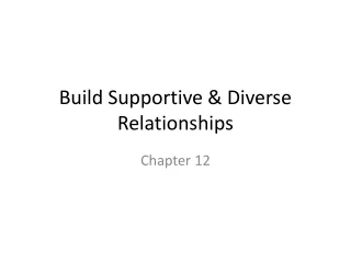 Build Supportive &amp; Diverse Relationships