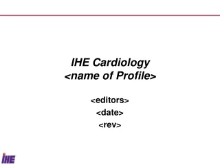 IHE Cardiology &lt;name of Profile&gt;
