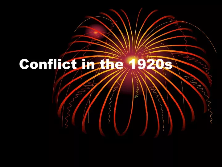 conflict in the 1920s