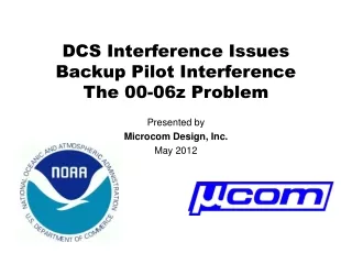 DCS Interference Issues Backup Pilot Interference The 00-06z Problem
