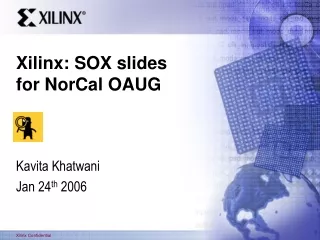 Xilinx: SOX slides  for NorCal OAUG