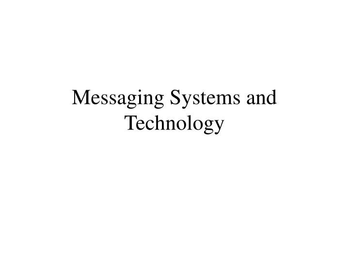 messaging systems and technology