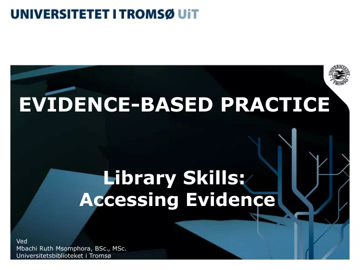 evidence based practice library skills accessing evidence