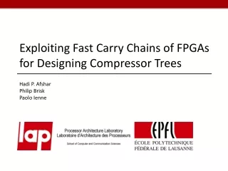 Exploiting Fast Carry Chains of  FPGAs  for Designing Compressor Trees