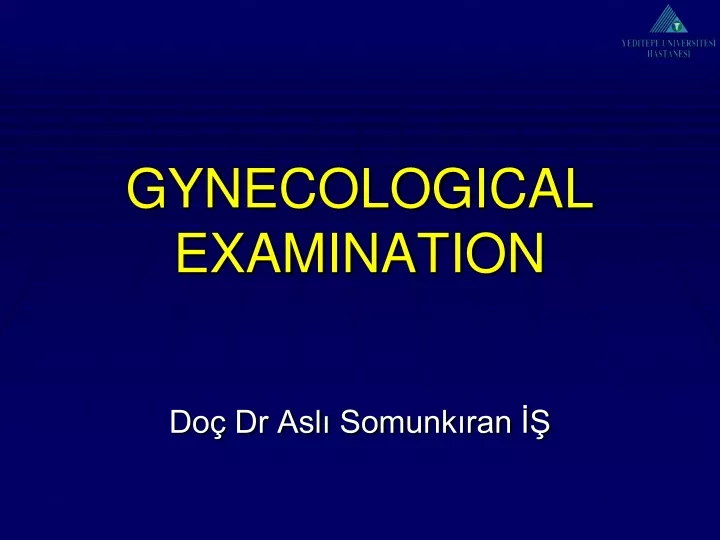 gynecological exam ination