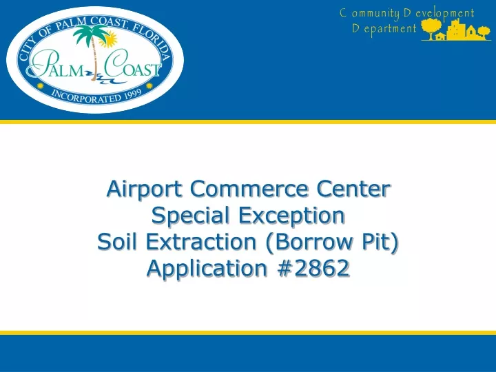 airport commerce center special exception soil extraction borrow pit application 2862
