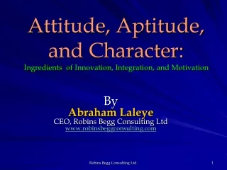 Attitude, Aptitude, and Character: Ingredients  of Innovation, Integration, and Motivation