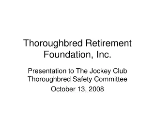 Thoroughbred Retirement Foundation, Inc.