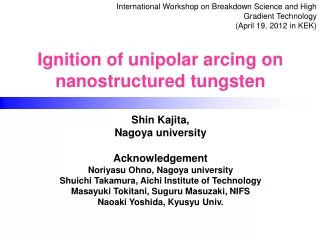 Ignition of unipolar arcing on nanostructured tungsten