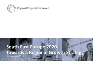 South East Europe 2020 Towards a Regional Growth Strategy