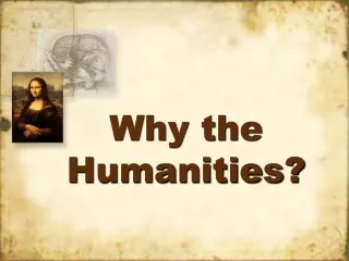 Why the Humanities?