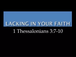 Lacking In Your Faith