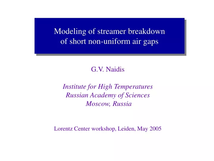 modeling of streamer breakdown of short
