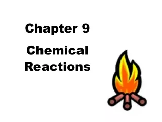 Chapter 9 Chemical  Reactions