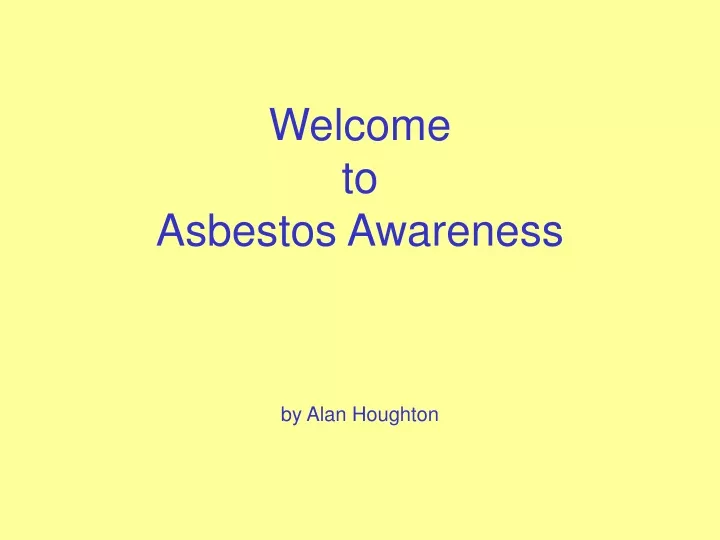 welcome to asbestos awareness