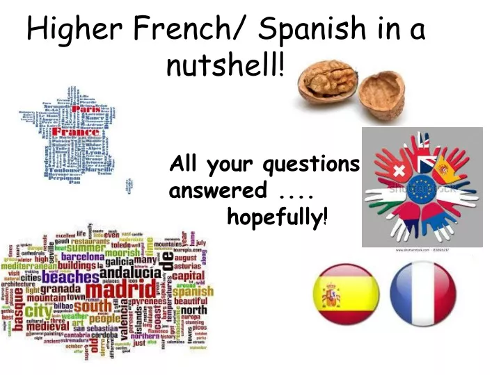higher french spanish in a nutshell