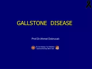 GALLSTONE  DISEASE