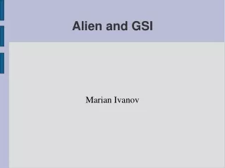 Alien and GSI