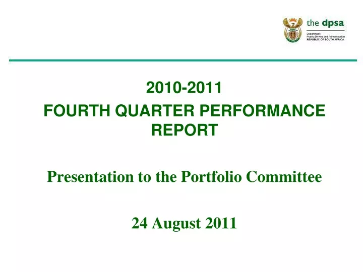 2010 2011 fourth quarter performance report presentation to the portfolio committee 24 august 2011