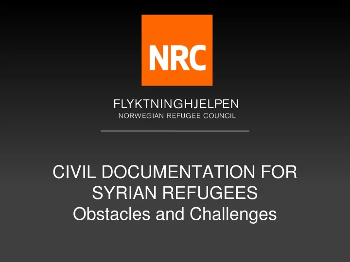 civil documentation for syrian refugees obstacles and challenges