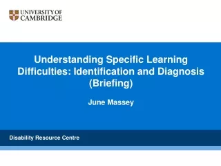 Understanding Specific Learning Difficulties: Identification and Diagnosis (Briefing) June Massey