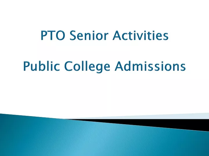 pto senior activities public college admissions