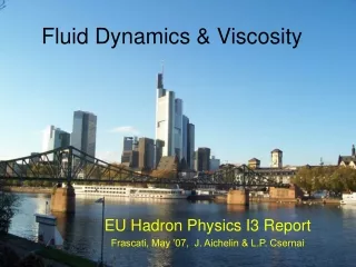 Fluid Dynamics &amp; Viscosity