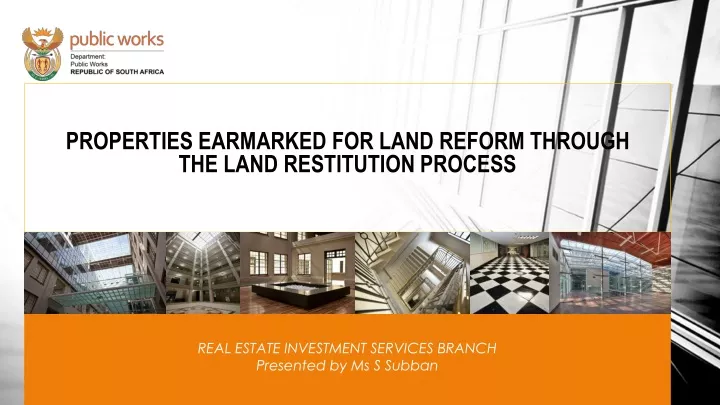 properties earmarked for land reform through the land restitution process