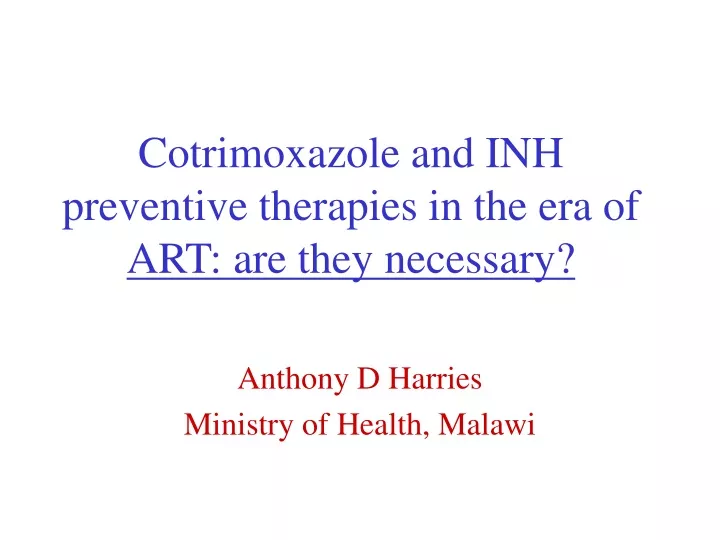 cotrimoxazole and inh preventive therapies in the era of art are they necessary
