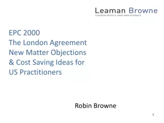 EPC 2000  The London Agreement   New Matter Objections  &amp; Cost Saving Ideas for  US Practitioners