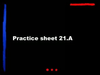 Practice sheet 21.A