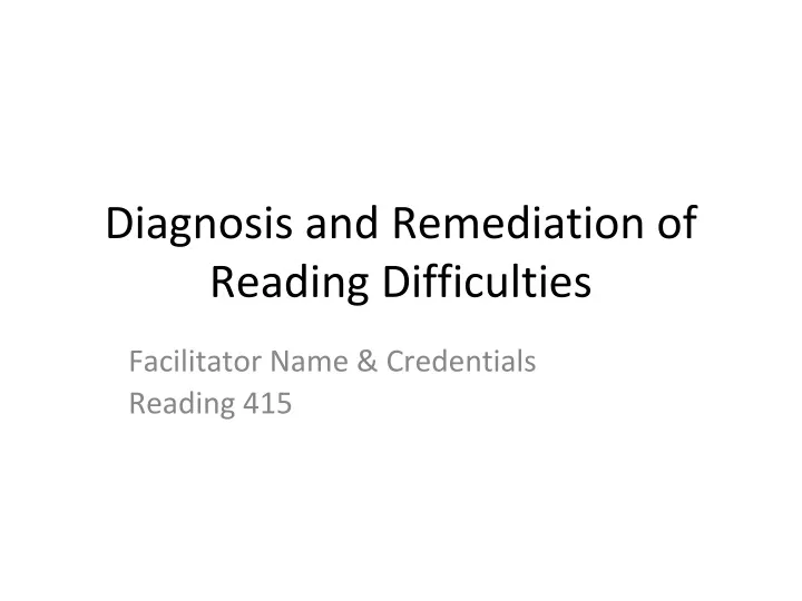 diagnosis and remediation of reading difficulties